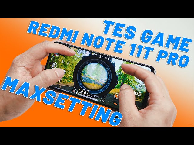 TEST GAME TRÊN REDMI NOTE 11T PRO - DIMENSITY8100 CHIẾN PUBG, LQ MAXSETTING LIỆU CÓ NGON?