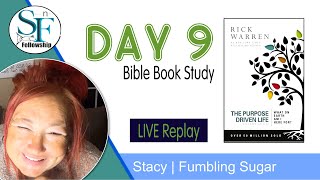 Day 9: The Purpose Driven Life - LIVE replay bible book study