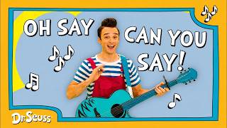 Oh Say Can You Say! Tongue Twister Song! | Seuss Circle Time | Dr. Seuss