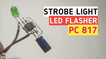 Led Flasher with PC 817 Optocoupler | Strobe Light Effect | Ignored Engineer 🔥