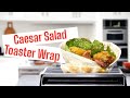 Caesar Salad Toaster Wrap Recipe