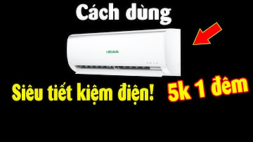 Cách dùng Điều hòa tiết kiệm điện nhất