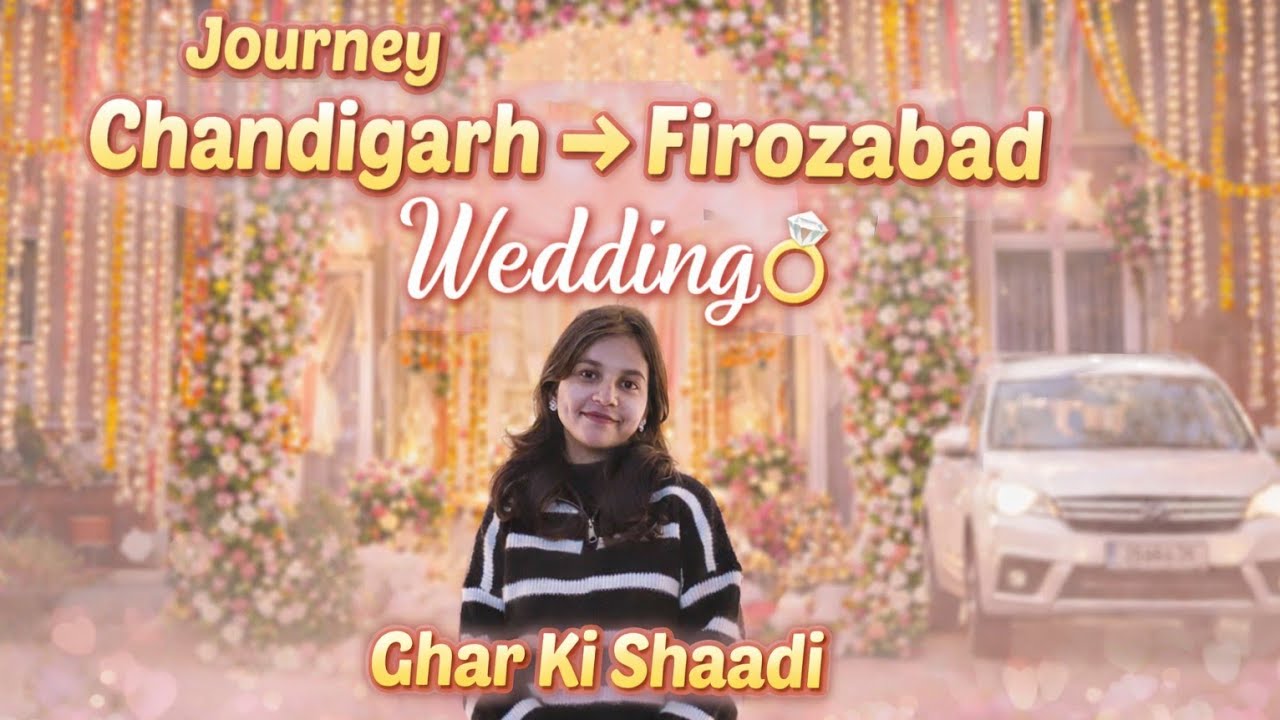 Chandigarh to Firozabad 🌟Chachu ki shadi 🩷 #wedding #youtubevideos #journey #chandigarh #agra 