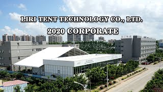 Liri Tent Technology Co., Ltd. 2020 Corporate Video| Aluminum Structure Clear Span Tent Manufacturer