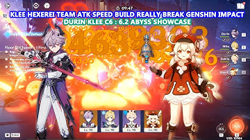 Klee Hexerei Team Atk Speed Build Really Break Genshin Impact : Durin Klee C6 6.2 Abyss Showcase
