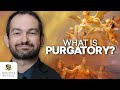 Why Do Catholics Believe in Purgatory?