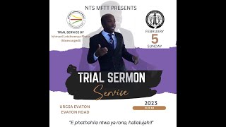 Trial Sermon Service: Moevangedi Ishmael Phara