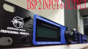 How to Setup AERONS DSP 2X6 (Driverack 260) & Overview (in Hindi).