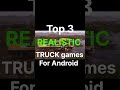 best realistic truck game for android