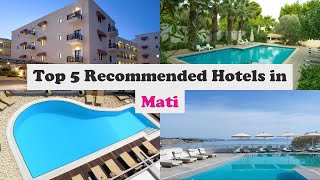 Top 5 Recommended Hotels In Mati | Best Hotels In Mati