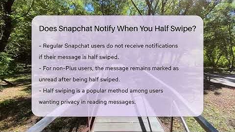 Does Snapchat Notify When You Half Swipe? - Everyday-Networking