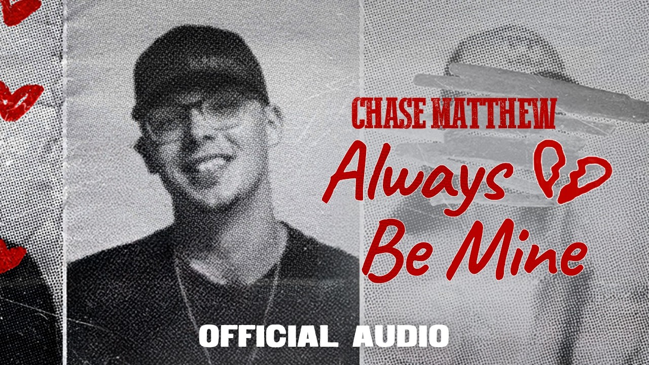 置物 Always Be Mine Chase Matthew - Always Be Mine (Audio) - YouTube