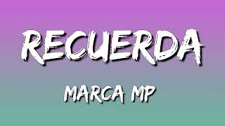 Marca Mp - RECUERDA  (Letra\Lyrics)