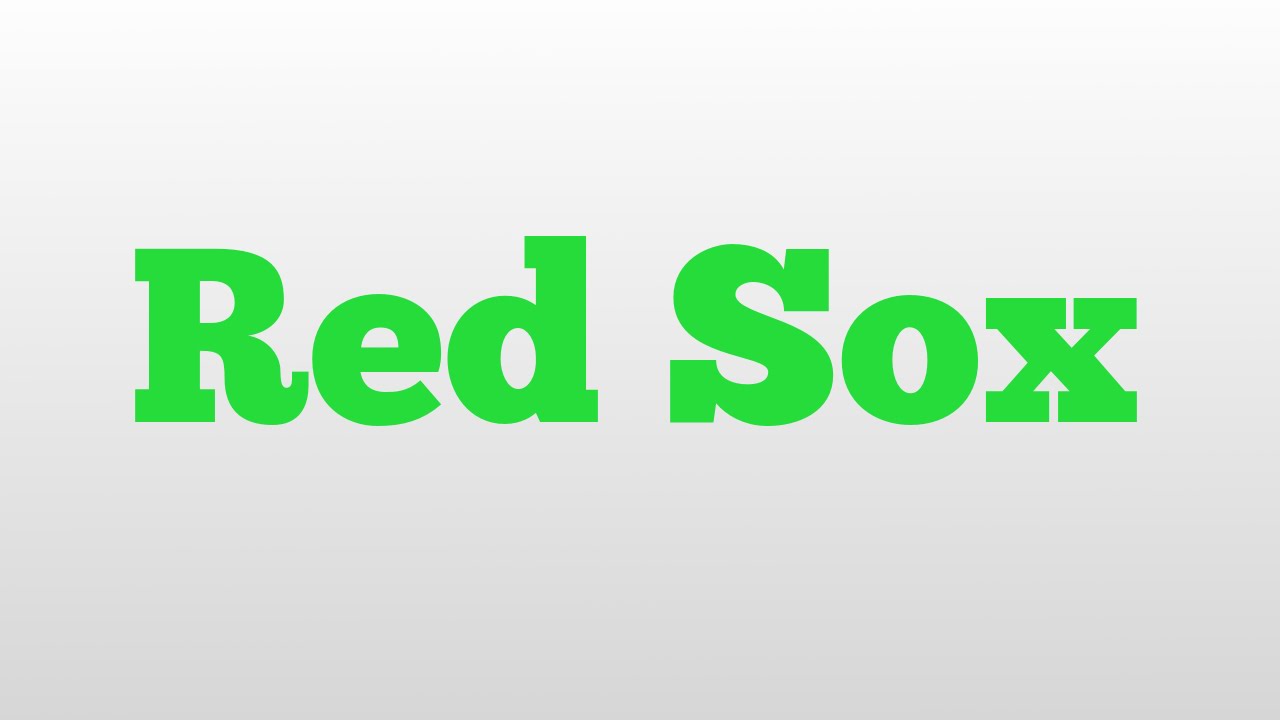 Red Sox meaning and pronunciation YouTube