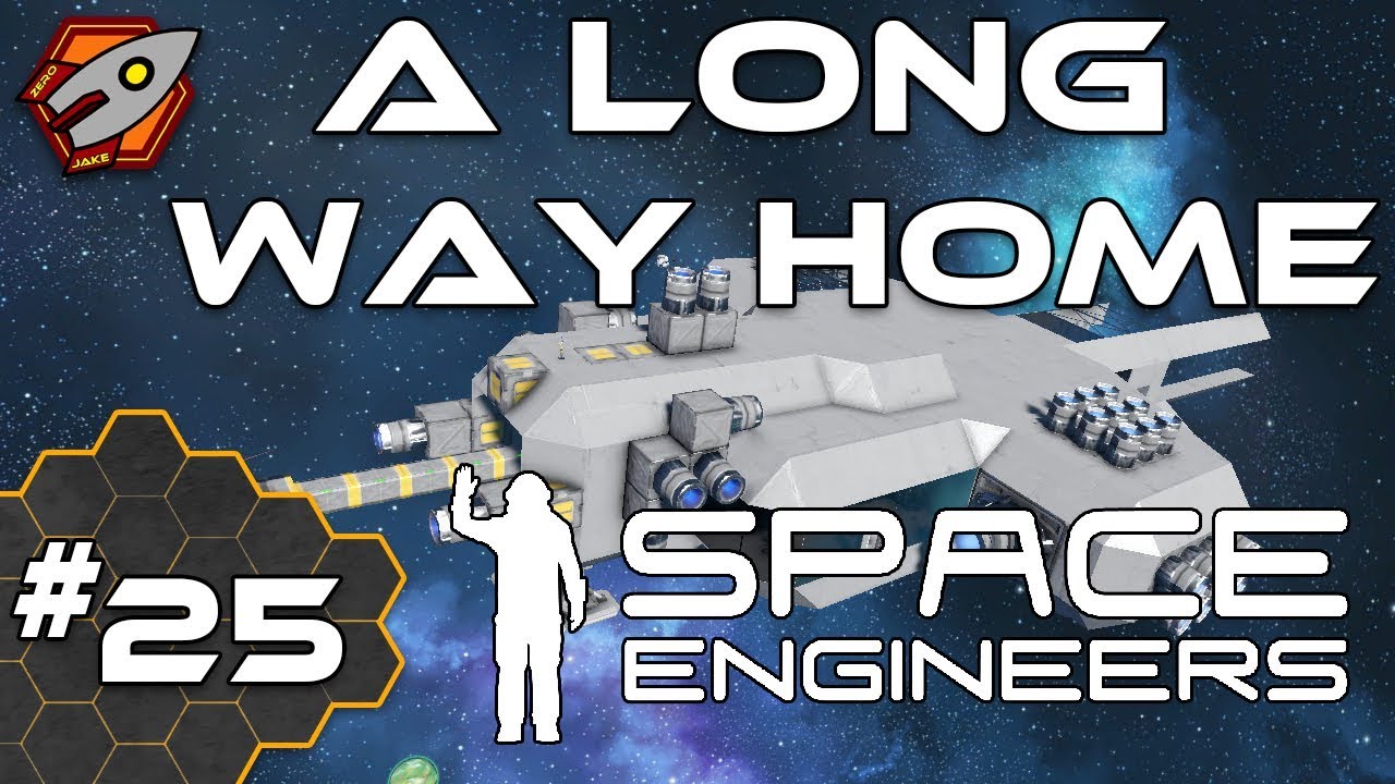 Space Engineers - A Long Way Home - Episode 25 - YouTube