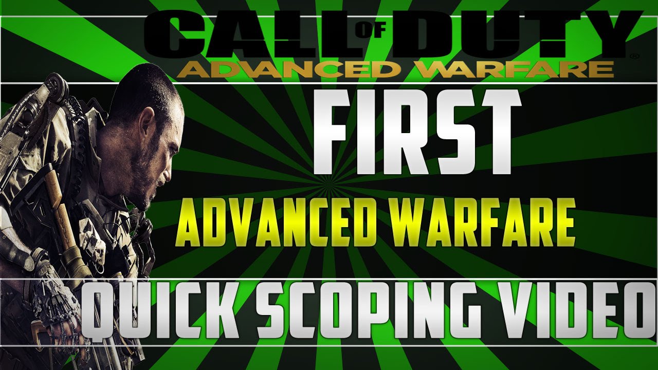 Call of Duty Advanced Warfare: Quick Scope [PC] 1080p 60FPS