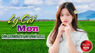 LÝ CÁI MƠN 💘 LK DÂN CA TRỮ TÌNH Hay Nhất 2022 💘 Nhạc Dân Ca Miền Tây Quê Hương Mới Nhất