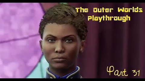 The Outer Worlds Playthrough Part 31; BYZANTIUM DESTRUCTION