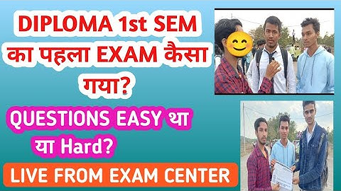 Diploma 1st sem exam कैसा गया || question hard tha ya easy?