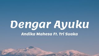 Tri Suaka Ft. Andika Mahesa - Dengar Ayuku || Lirik ♫
