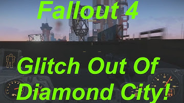 Fallout 4 Glitch Out Of Diamond City! Outside Diamond City Barriers! (Fallout 4 Glitches)