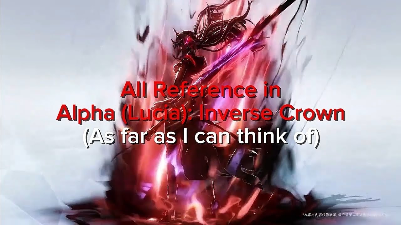 All Reference in Alpha (Lucia): Inverse Crown...As far as I can think of.