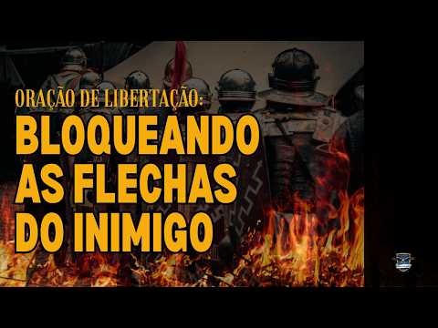 🔥Oração poderosa para BLOQUEAR todo ataque do inimigo | Oração de Libertação