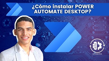 ¿Cómo Instalar Power Automate Desktop? | Automática | Sergio Guzmán