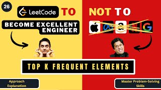 Top K Frequent Elements | Approach Explanation | Leetcode 347 | Progression90