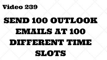 Learn Excel - Video 239 - VBA Send 100 mails at 100 different time slots