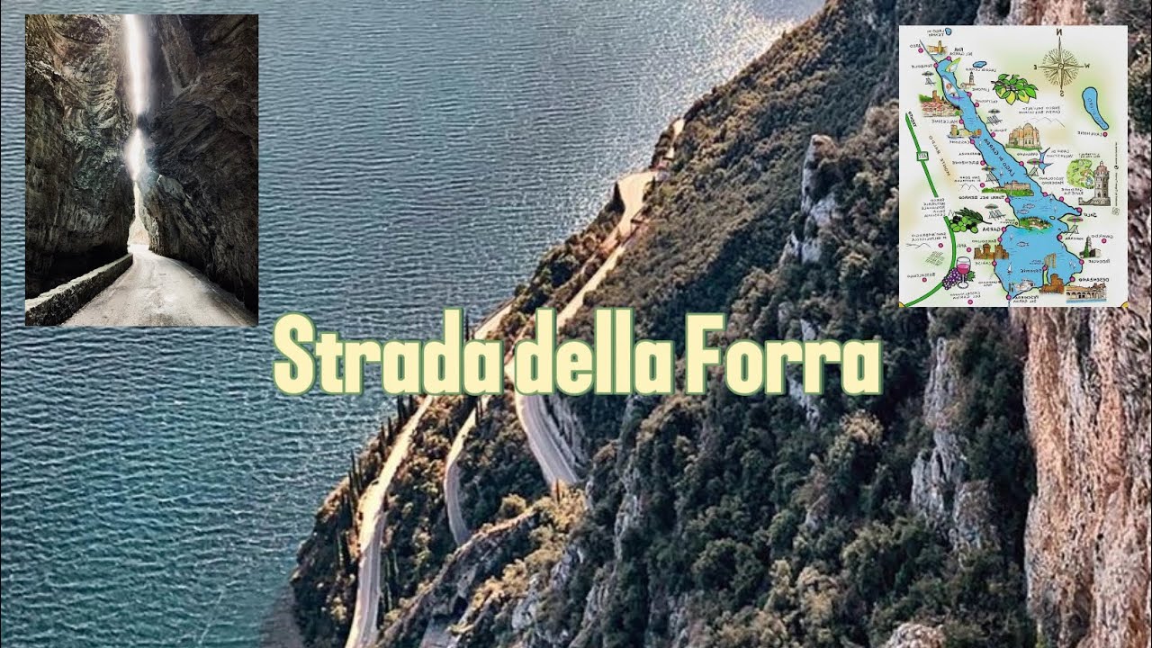 STRADA DELLA FORRA - GARDA LAKE