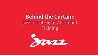 Behind the Curtain: Jazz Flight Attendant Training