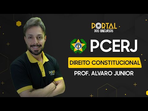 Direito Constitucional - Professor Alvaro Junior - PCERJ investigador/Inspetor - Portal dos Concurso
