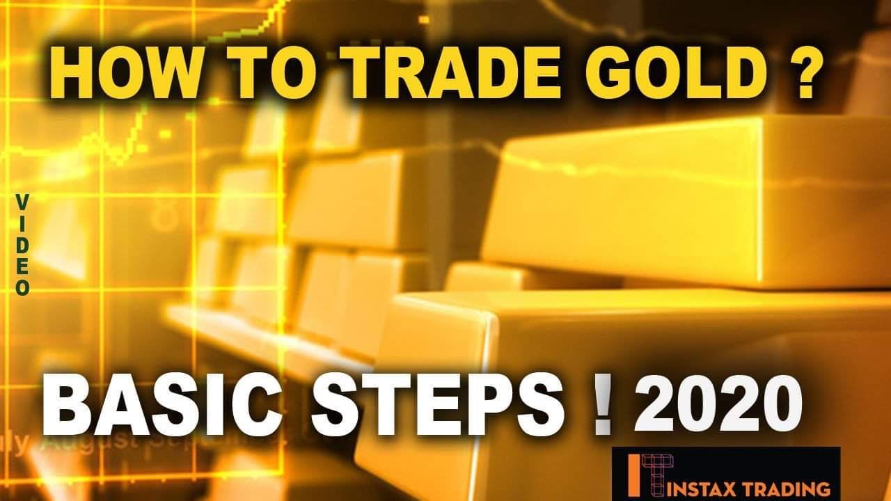 How To Trade Gold ~ Basic Steps (XAU/USD) ~ 2020 - YouTube