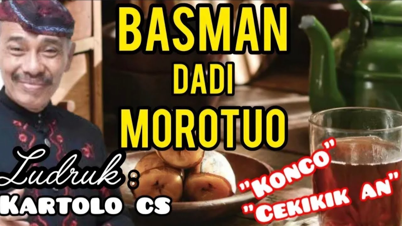 Lucu Pooll Basman Dadi Morotuo - Kartolo CS | Budaya Ludruk lawas 