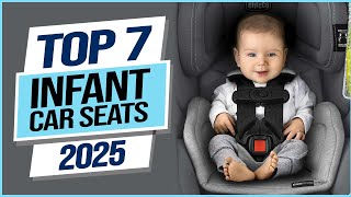 Top 7 Best Infant Car Seats 2025