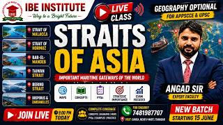 Straits of Asia Explained | Geography Optional Live Class by Angad Sir | Strait of Malacca, Hormuz