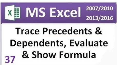 How to use TRACE PRECEDENTS , TRACE DEPENDENTS, Evaluate & Show Formula