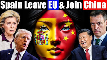 China Rescues Spain from Economic Collapse: Europe Hit by an Unexpected Turn of Events