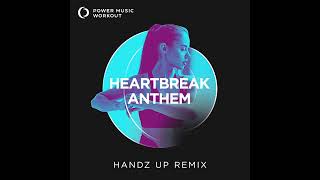 Heartbreak Anthem (Handz Up Remix) by Power Music Workout