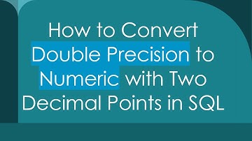 How to Convert Double Precision to Numeric with Two Decimal Points in SQL