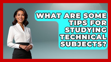 What Are Some Tips for Studying Technical Subjects? | Ultimate Study Hacks