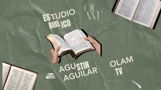 OLAM TV-  Estudio Biblico con el Hno. Agustin Aguilar