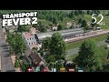 Transport Fever 2 | Scandinavia & Baltic States | Episode 52