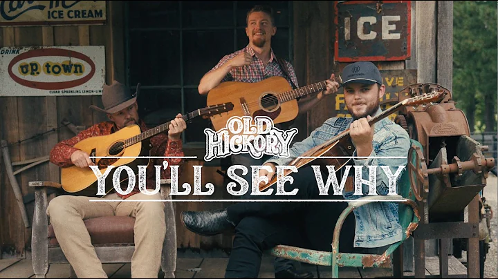 Old Hickory - You'll See Why (Official Video)
