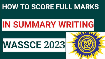 HOW TO ANSWER SUMMARY QUESTIONS IN WASSCE 2023 | SUMMARY WRITING #summary #waec #wassce