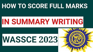 HOW TO ANSWER SUMMARY QUESTIONS IN WASSCE 2023 | SUMMARY WRITING #summary #waec #wassce