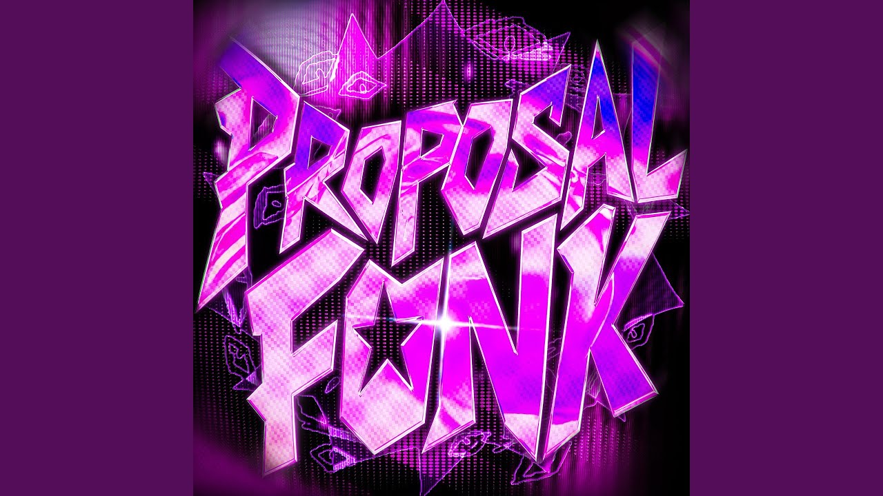 Watch PROPOSAL FUNK on YouTube Watch PROPOSAL FUNK on YouTube