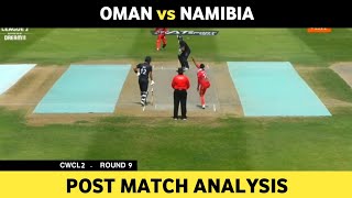 Details Oman vs Namibia | Post Match Analysis | CWCL2 Series Round 9 | Daily Cricket Guide