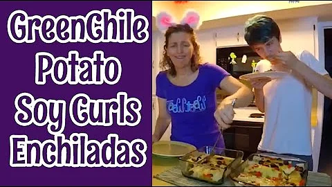 Jill's Green Chile Potato Soy Curls Enchiladas